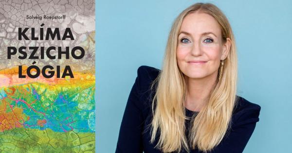Hogyan tudunk alkalmazkodni a klímaváltozás kihívásaihoz? Fedezd fel Solveig Roepstorff művének mélységeit! - Könyves magazin